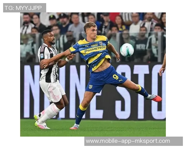 尤文图斯计划引进伯纳贝以增强中场实力帕尔马报价至少2500万欧元